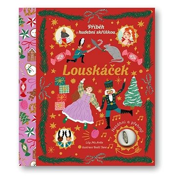 

Louskáček: Příběh s hudební skříňkou