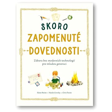 

Skoro zapomenuté dovednosti: Zábava bez moderních technologií pro mladou generaci