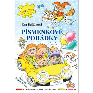 

Písmenkové pohádky: Knížka pro prvňáky a předškoláky
