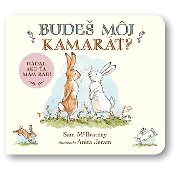 

Budeš môj kamarát: Hádaj, ako veľmi ťa mám rád!