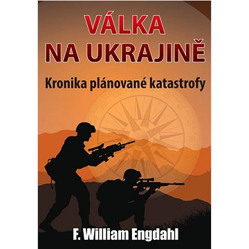 

Válka na Ukrajině: Kronika plánované katastrofy