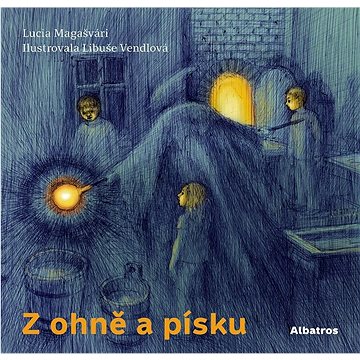 

Z ohně a písku