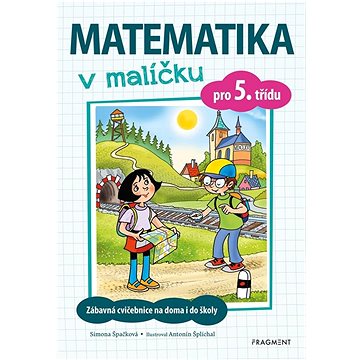 

Matematika v malíčku pro 5. třídu