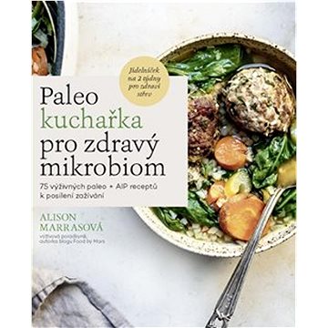 

Paleo kuchařka pro zdravý mikrobiom