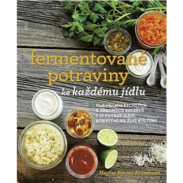 

Fermentované potraviny ke každému jídlu