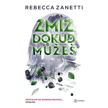 

Zmiz, dokud můžeš