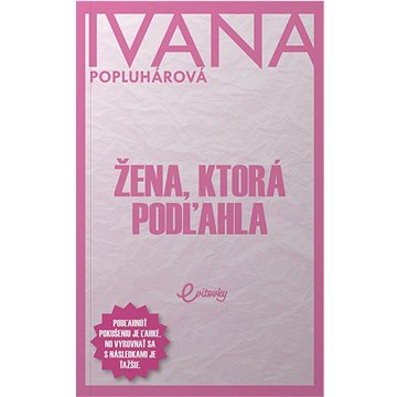 

Žena, ktorá podľahla