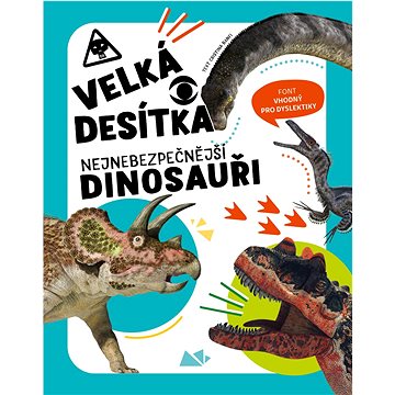 

Velká desítka Nejnebezpečnější dinosauři
