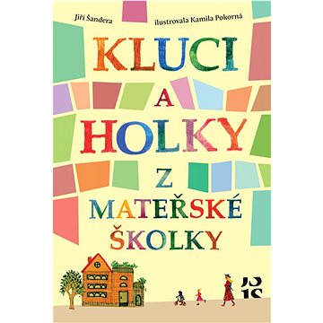 

Kluci a holky z mateřské školky