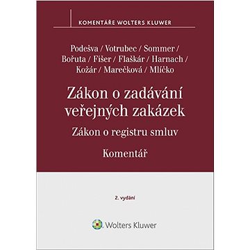 

Zákon o zadávání veřejných zakázek Komentář: Zákon o registru smluv