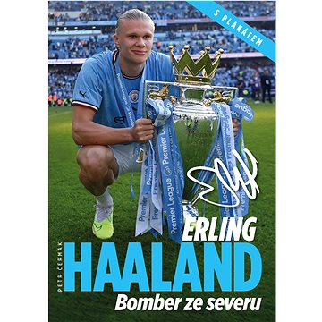 

Erling Haaland: Bomber ze severu