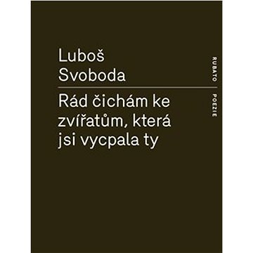 

Rád čichám ke zvířatům, která jsi vycpala ty