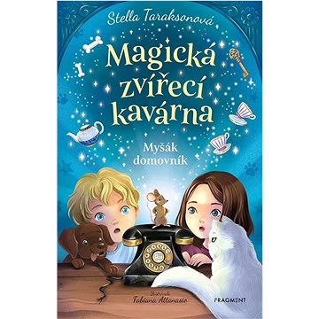 

Magická zvířecí kavárna Myšák domovník