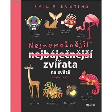 

Nejnemožnější zvířata na světě: Nebo ne