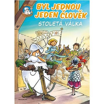

Byl jednou jeden člověk Stoletá válka
