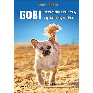 

Gobi: Pravdivý příběh malé fenky s opravdu velkým srdcem