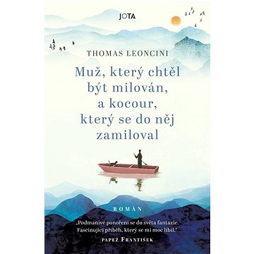 

Muž, který chtěl být milován, a kocour, který se do něj zamiloval