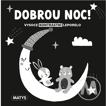 

Dobrou noc!: Vysoce kontrastní leporelo