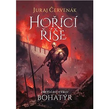 

Bohatýr III Hořící říše