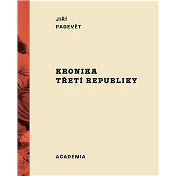 

Kronika třetí republiky
