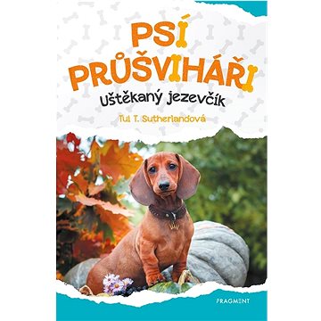 

Psí průšviháři Uštěkaný jezevčík