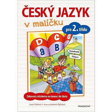 

Český jazyk v malíčku pro 2. třídu: Zábavné cvičení na doma i do školy
