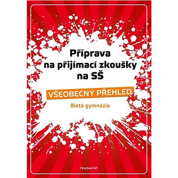 

Příprava na přijímací zkoušky na SŠ Všeobecný přehled: 8letá gymnázia