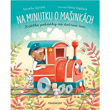 

Na minutku o mašinkách: Krátké pohádky na dobrou noc