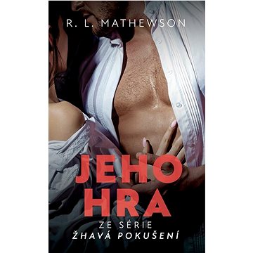 

Žhavá pokušení Jeho hra