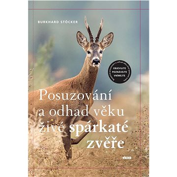 

Posuzování a odhad věku živé spárkaté zvěře: Objevujte, poznávejte, vnímejte