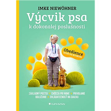 

Výcvik psa: Obedience krok za krokom