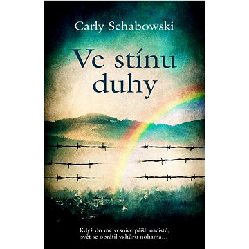 

Ve stínu duhy