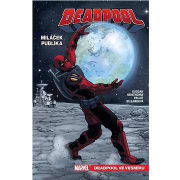 

Deadpool miláček publika 7: Deadpool ve vesmíru