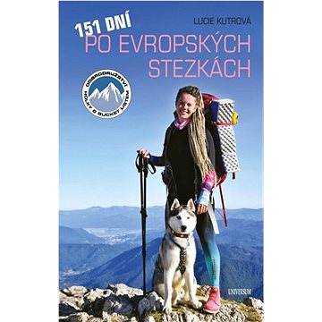

151 dní po evropských stezkách: Dobrodružství holky s bucket listem