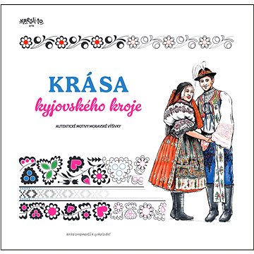 

Krása kyjovského kroje: Kniha ornamentů k vymalování
