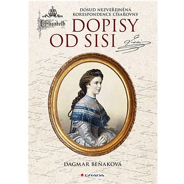

Dopisy od Sisi: Dosud nezveřejněná korespondence císařovny