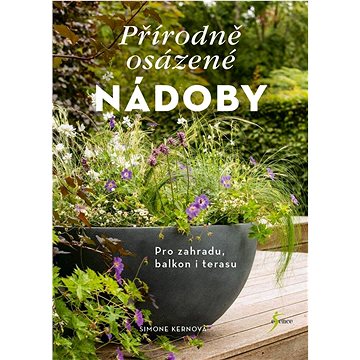 

Přírodně osázené nádoby: Pro zahradu, balkon i terasu