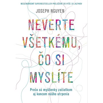 

Neverte všetkému, čo si myslíte