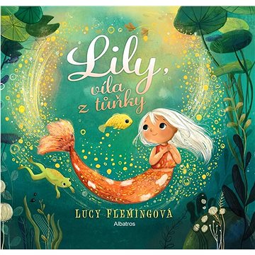 

Lily, víla z tůňky