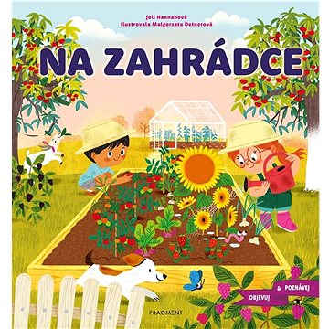 

Objevuj a poznávej Na zahrádce