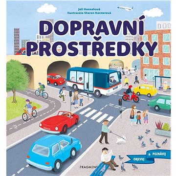 

Objevuj a poznávej Dopravní prostředky