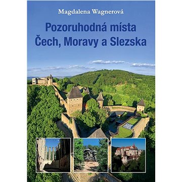 

Pozoruhodná místa Čech, Moravy a Slezska
