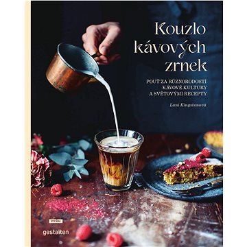 

Kouzlo kávových zrnek: Pouť za různorodostí kávové kultury a světovými recepty