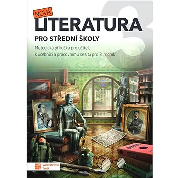 

Nová literatura 3 pro střední školy: Metodická příručka pro učitele