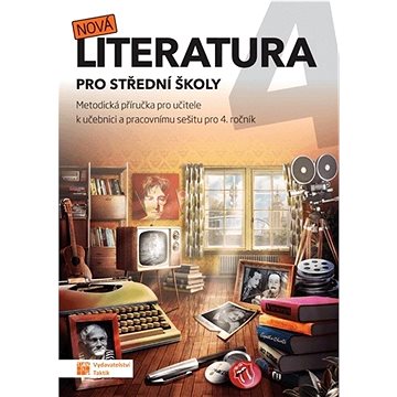 

Nová literatura 4 pro střední školy: Metodická příručka pro učitele