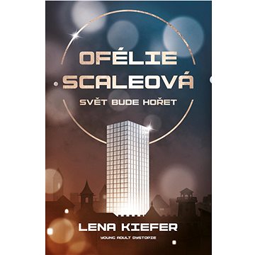 

Ofélie Scaleová Svět bude hořet