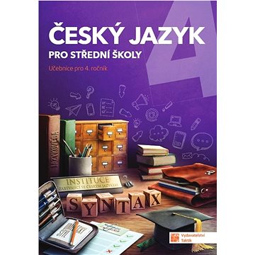 

Český jazyk 4 pro střední školy: Učebnice