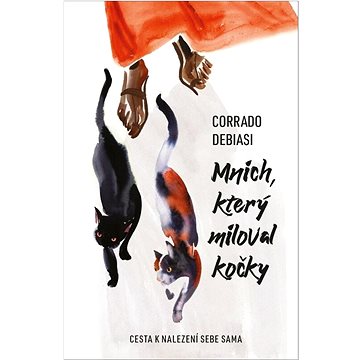 

Mnich, který miloval kočky: Cesta k nalezení sebe sama