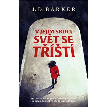

V jejím srdci svět se tříští
