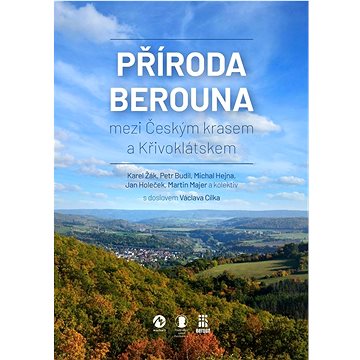 

Příroda Berouna: mezi Českým krasem a Křivoklátskem